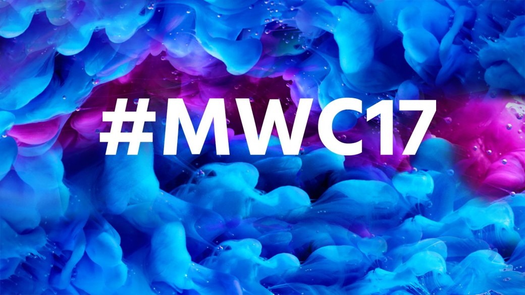 Нулевой день MWC 2017. Главное | Канобу Нулевой день MWC 2017. Главное | Канобу
